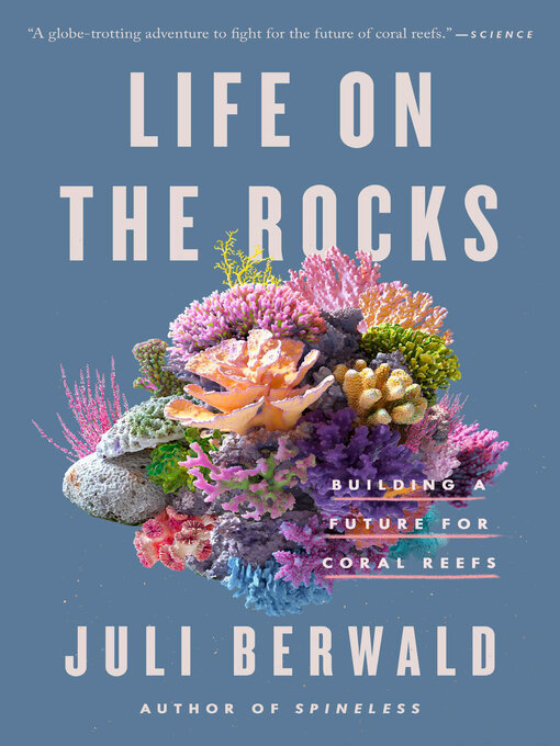 Title details for Life on the Rocks by Juli Berwald - Wait list